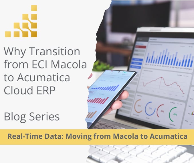  Real-Time Data: Moving from Macola to Acumatica  